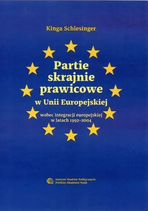 Partie skrajnie prawicowe w Unii Europejskiej wobec integracji europejskiej w latach 1992-2004